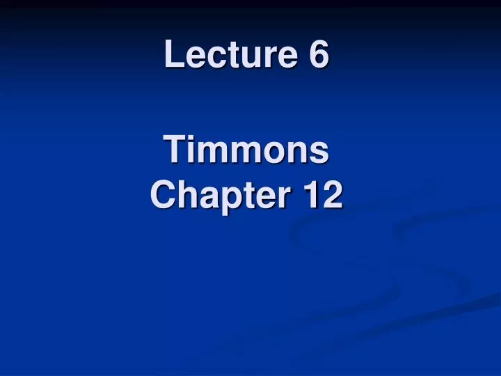 lecture 6 timmons chapter 12