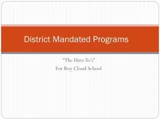 District Mandated Programs