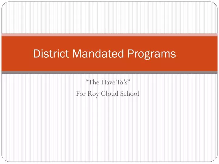 district mandated programs