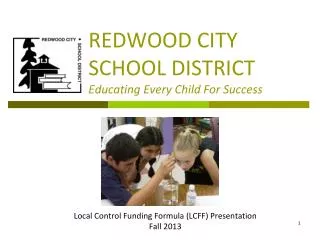 REDWOOD CITY SCHOOL DISTRICT Educating Every Child For Success