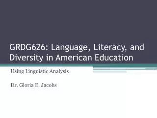 GRDG626: Language, Literacy, and Diversity in American Education