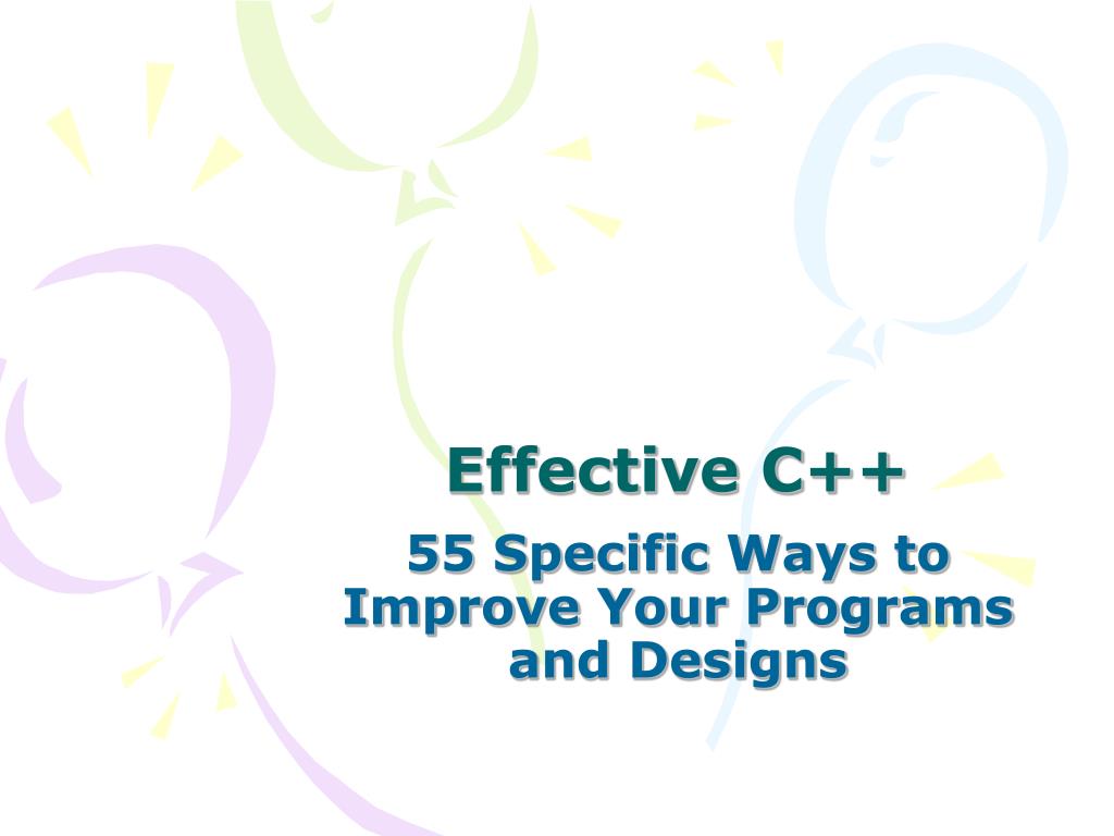 PPT - Effective C++ PowerPoint Presentation, free download - ID:4766642