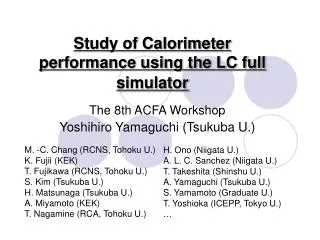 Study of Calorimeter performance using the LC full simulator