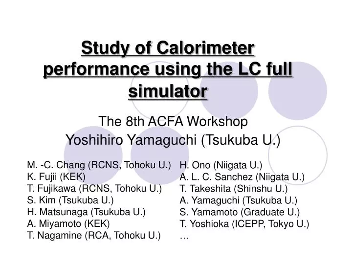 study of calorimeter performance using the lc full simulator