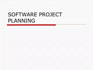 SOFTWARE PROJECT PLANNING