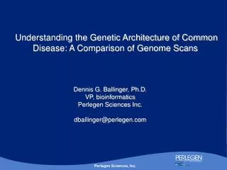 Understanding the Genetic Architecture of Common Disease: A Comparison of Genome Scans