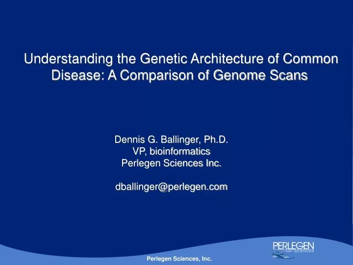understanding the genetic architecture of common disease a comparison of genome scans