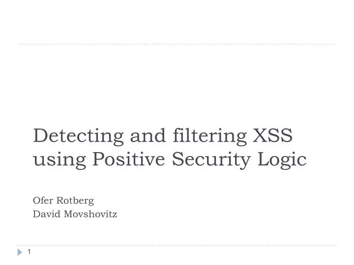 detecting and filtering xss using positive security logic