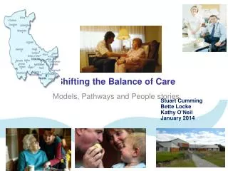 Shifting the Balance of Care Models, Pathways and People stories