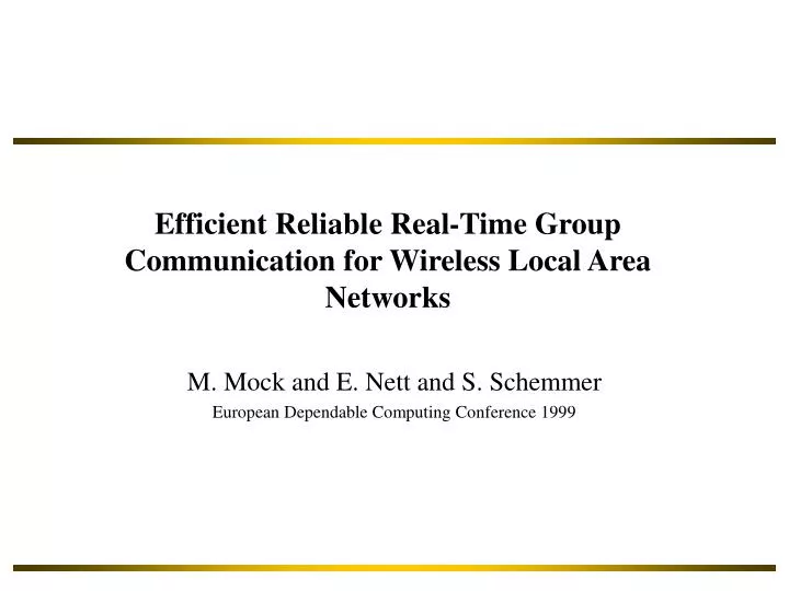 efficient reliable real time group communication for wireless local area networks