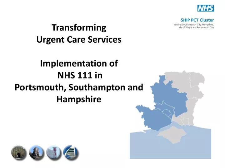transforming urgent care services implementation of nhs 111 in portsmouth southampton and hampshire