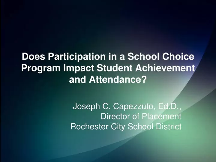 does participation in a school choice program impact student achievement and attendance