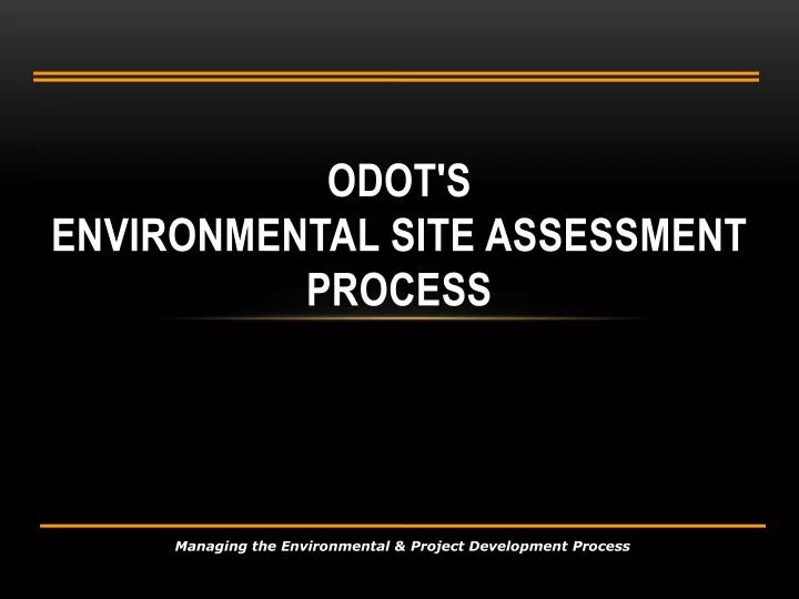 odot s environmental site assessment process