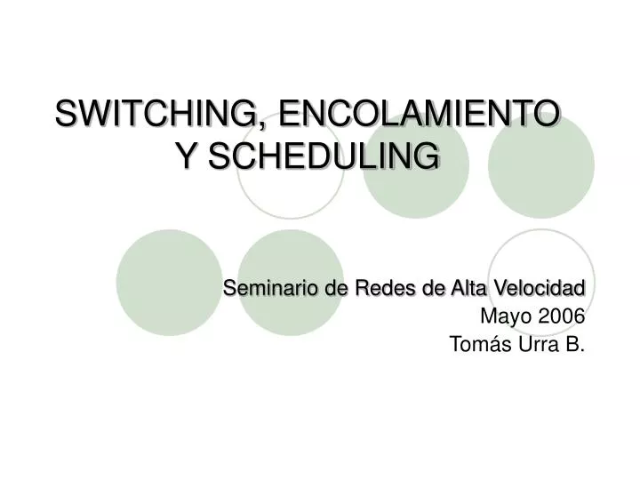 switching encolamiento y scheduling