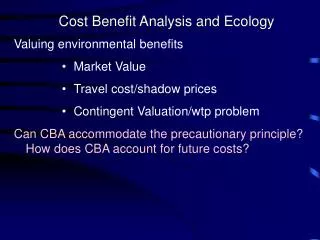 Cost Benefit Analysis and Ecology