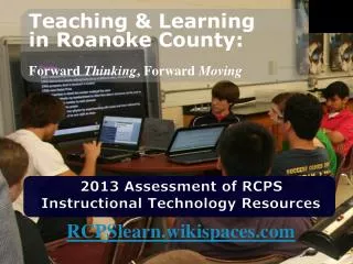 2013 Assessment of RCPS Instructional Technology Resources