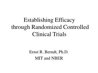 Establishing Efficacy through Randomized Controlled Clinical Trials