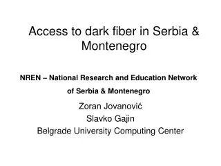 Access to dark fiber in Serbia &amp; Montenegro
