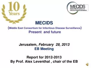 MECIDS ( Middle East Consortium for Infectious Disease Surveillance ) Present and future