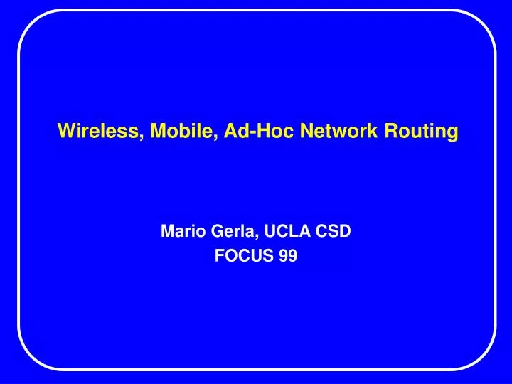 wireless mobile ad hoc network routing