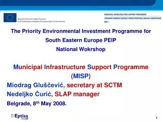 The Priority Environmental Investment Programme for South Eastern Europe PEIP National Wokrshop