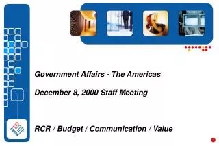 Government Affairs - The Americas December 8, 2000 Staff Meeting