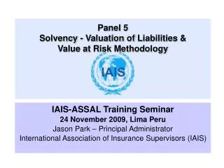 Panel 5 Solvency - Valuation of Liabilities &amp; Value at Risk Methodology