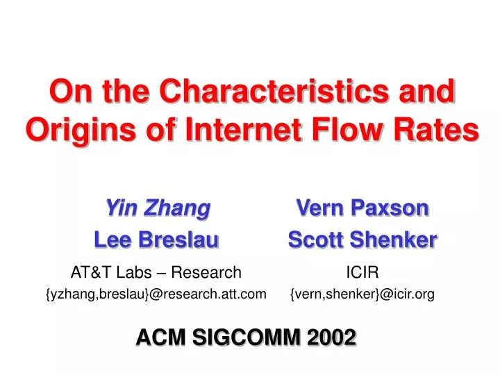 on the characteristics and origins of internet flow rates