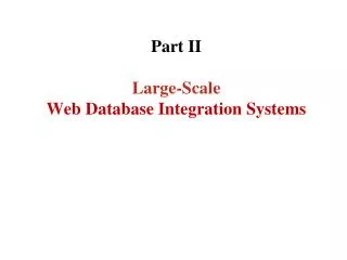 Part II Large-Scale Web Database Integration Systems