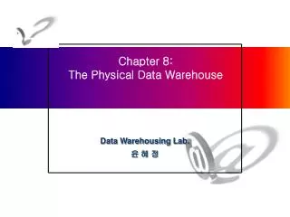 Chapter 8: The Physical Data Warehouse