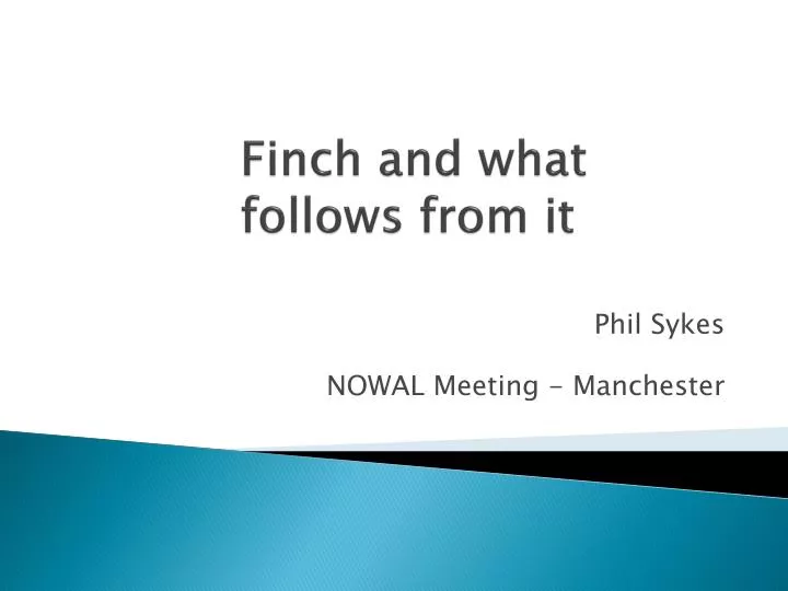 finch and what follows from it
