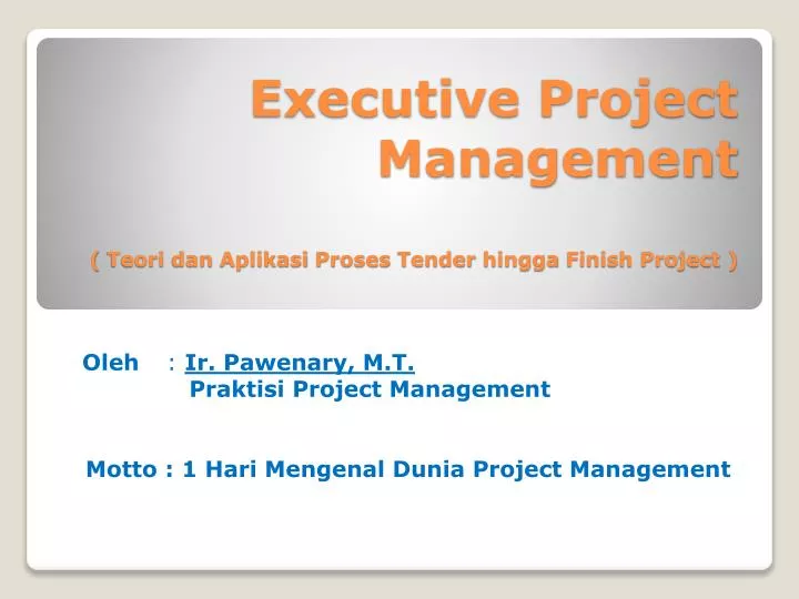 executive project management teori dan aplikasi proses tender hingga finish project