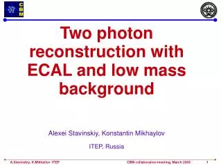 Two photon reconstruction with ECAL and low mass background
