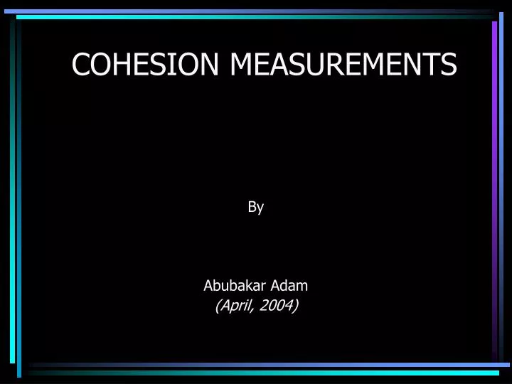 cohesion measurements