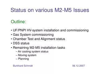 Status on various M2-M5 Issues