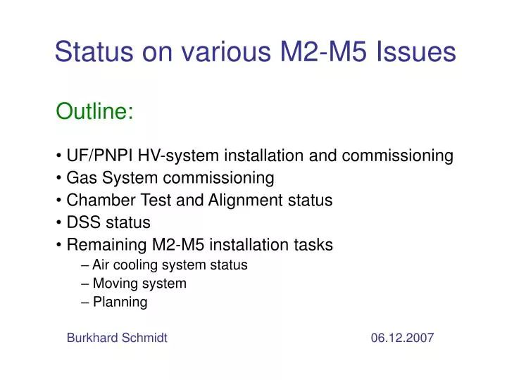 status on various m2 m5 issues