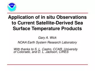 Application of in situ Observations to Current Satellite-Derived Sea Surface Temperature Products