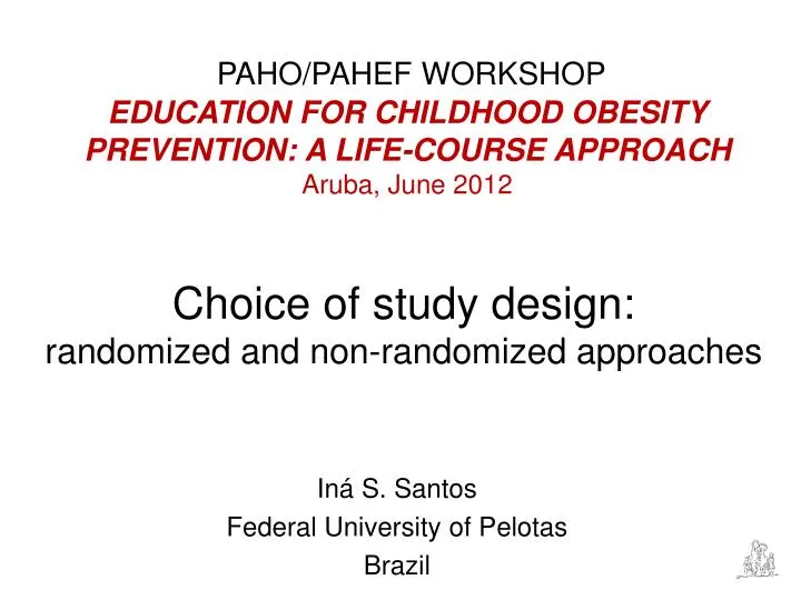 choice of study design randomized and non randomized approaches