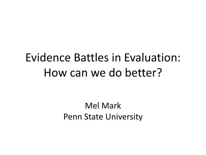 evidence battles in evaluation how can we do better