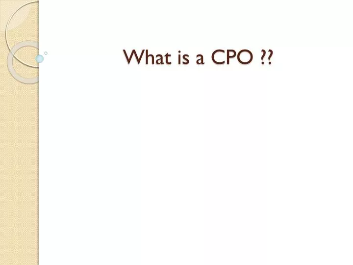 what is a cpo