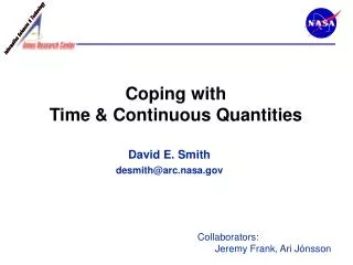 Coping with Time &amp; Continuous Quantities