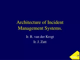 Architecture of Incident Management Systems.