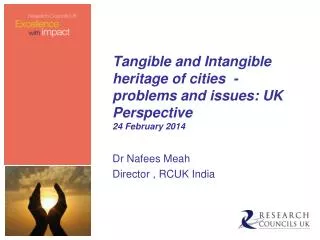 Tangible and Intangible heritage of cities - problems and issues: UK Perspective 24 February 2014