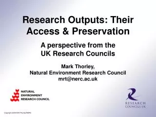 Mark Thorley, Natural Environment Research Council mrt@nerc.ac.uk