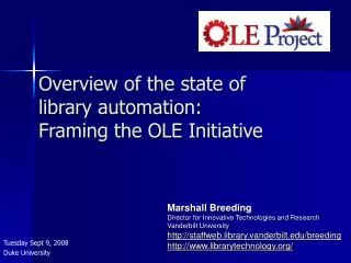 Overview of the state of library automation: Framing the OLE Initiative