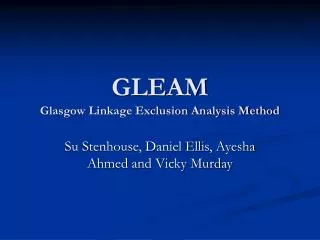GLEAM Glasgow Linkage Exclusion Analysis Method