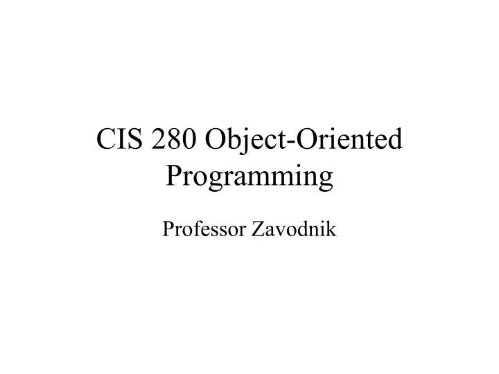 cis 280 object oriented programming