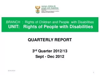 QUARTERLY REPORT 3 rd Quarter 2012/13 Sept - Dec 2012