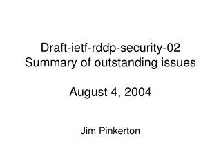 Draft-ietf-rddp-security-02 Summary of outstanding issues August 4, 2004