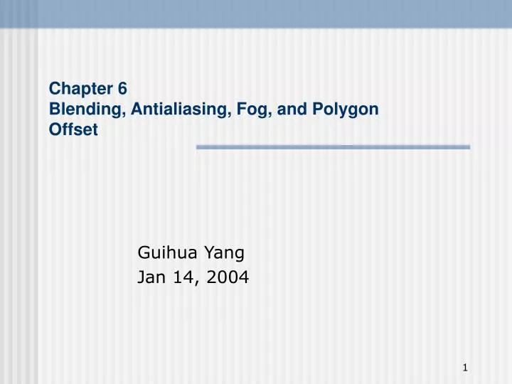 chapter 6 blending antialiasing fog and polygon offset